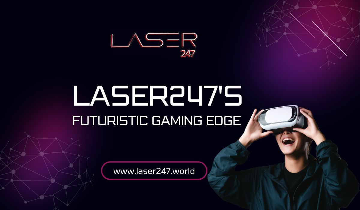 The Futuristic Gaming Experience Laser247 Offers