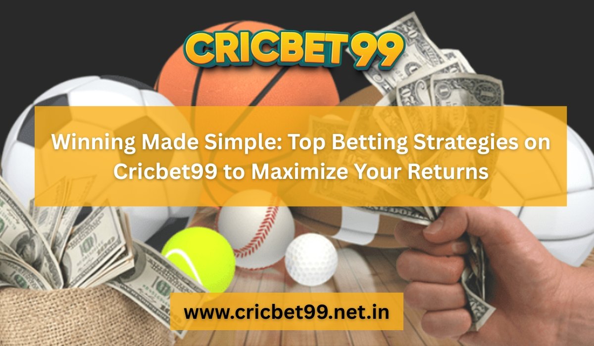 winning-made-simple-top-betting-strategies-on-cricbet99-to-maximize-your-returns